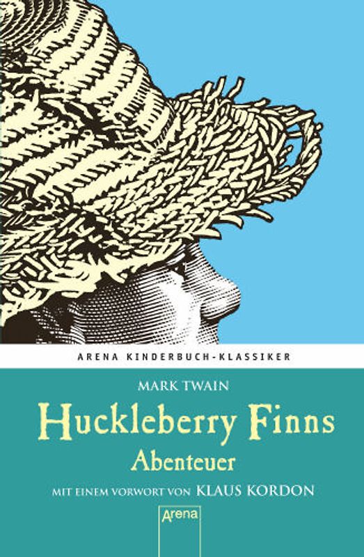 Huckleberry Finns Abenteuer. Mit einem Vorwort von Klaus Kordon