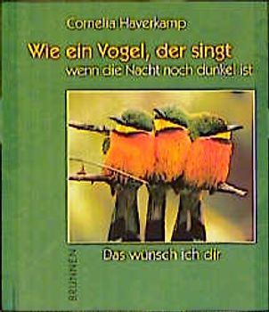 Wie ein Vogel, der singt wenn die Nacht noch dunkel ist
