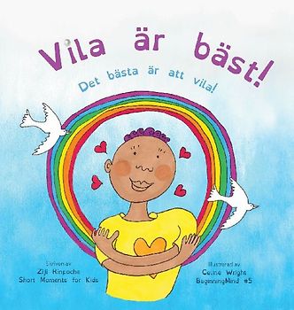 Vila är bäst!