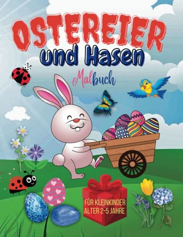 Ostereier und Hasen: Malbuch für Kleinkinder von 2-5 Jahren | Ostergeschenk für Mädchen und Jungen