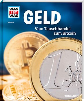 WAS IST WAS Band 78 Geld. Vom Tauschhandel zum Bitcoin