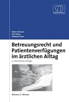 Betreuungsrecht und Patientenverfügungen im ärztlichen Alltag