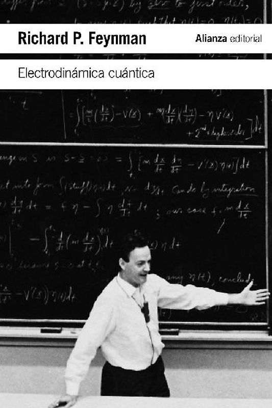 Electrodinámica cuántica : la extraña teoría de la luz y la materia