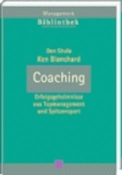Coaching. Erfolgsgeheimnisse aus Topmanagement und Spitzensport