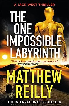 The One Impossible Labyrinth: From the creator of No.1 Netflix thriller INTERCEPTOR (Jack West Series)