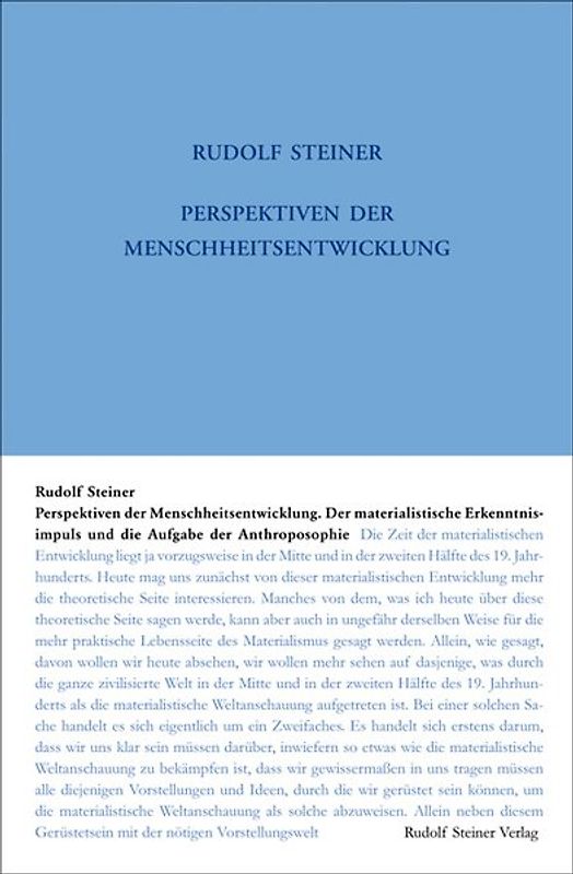 Perspektiven der Menschheitsentwickelung. Der materialistische Erkenntnisimpuls und die Aufgabe der Anthroposophie