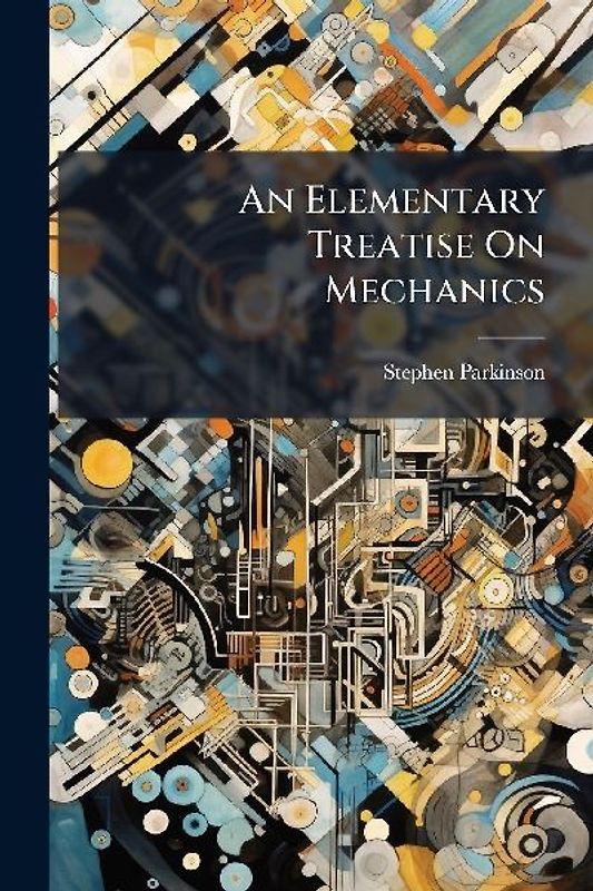 An Elementary Treatise On Mechanics