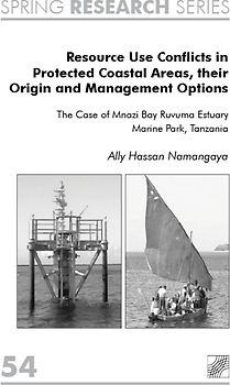 Resource Use Conflicts in Protected Coastal Areas, their Origin and Management Options.