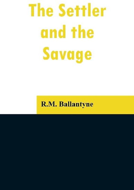 The Settler and the Savage