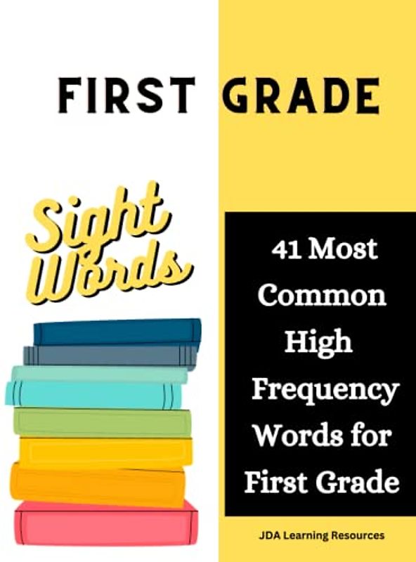 First Grade Sight Words: 41 Most Common High Frequency Words for First Grade