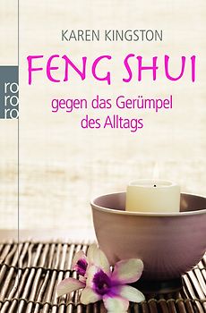 Feng Shui gegen das Gerümpel des Alltags
