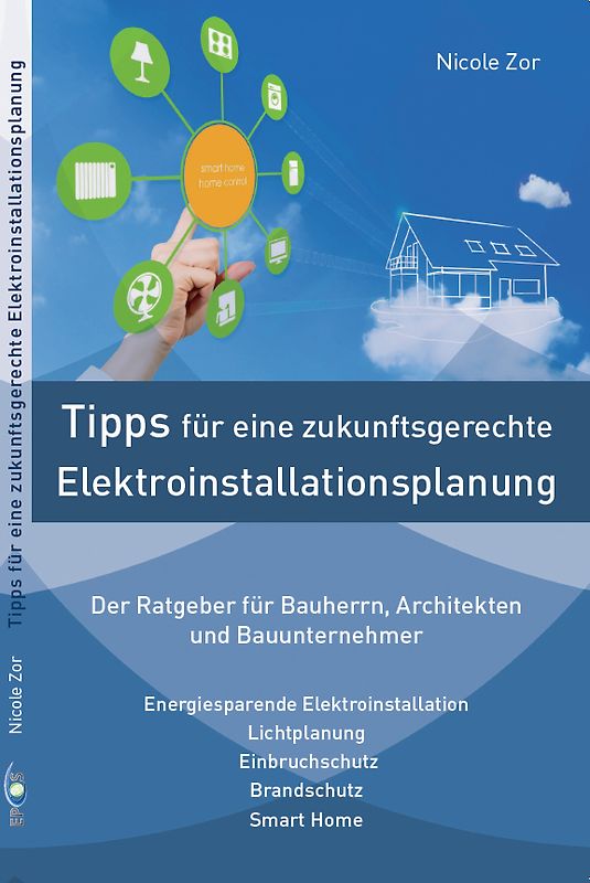 Tipps für eine zukunftsgerechte Elektroinstallationsplanung