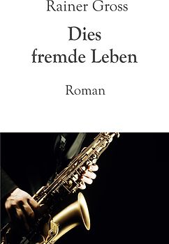 Dies fremde Leben
