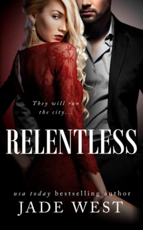 Relentless (Starcrossed Lovers Trilogy, Band 3)
