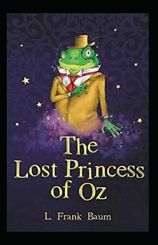 The Lost Princess of Oz Annotated