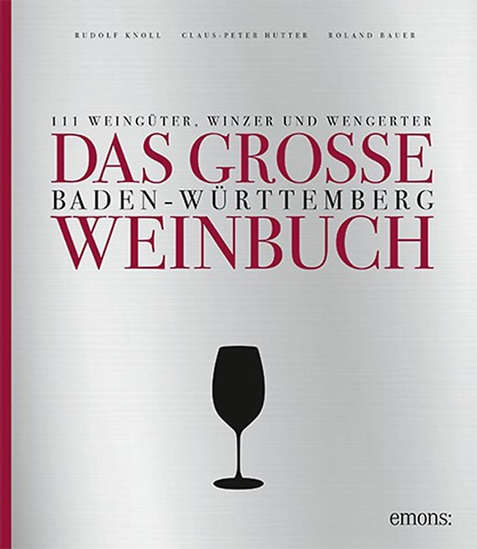 Das große Baden-Württemberg Weinbuch