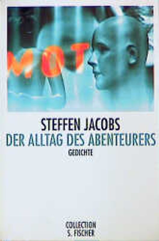 Der Alltag des Abenteurers. Gedichte