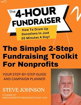 The 4-Hour Fundraiser: How To Drum Up Donations In Just 20 Minutes A Day!