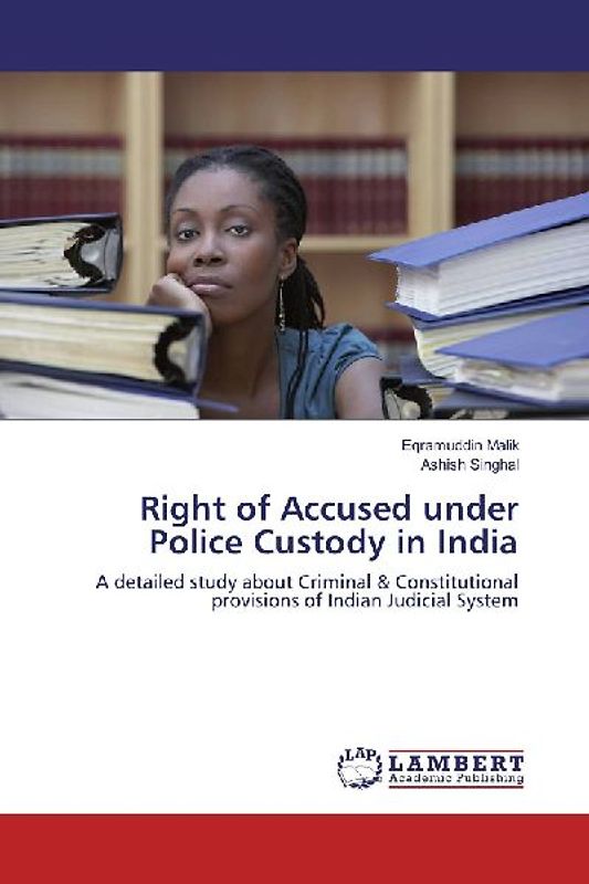 Right of Accused under Police Custody in India