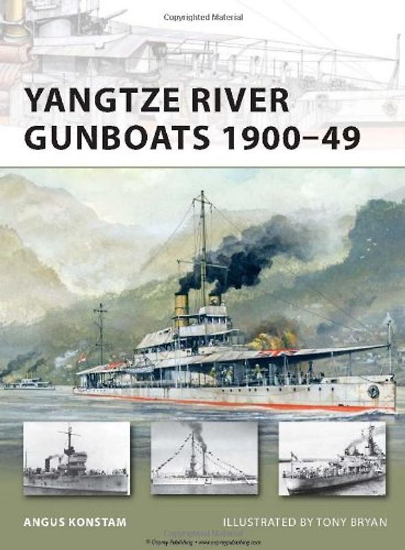 Yangtze River Gunboats 1900-49 (New Vanguard) - Angus Konstam