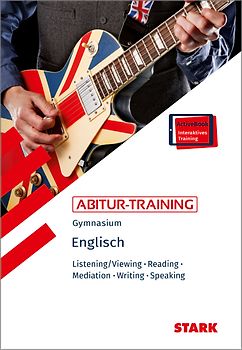STARK Englisch - Abitur-Training - Listening/Viewing, Reading, Mediation, Writing, Speaking