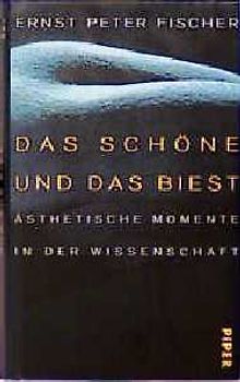 Das Schöne und das Biest. Ästhetische Momente in der Wissenschaft