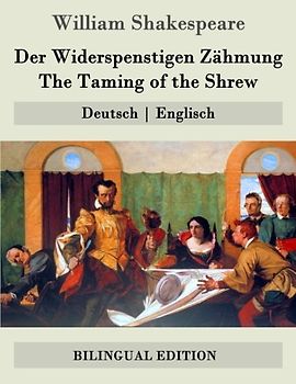 Der Widerspenstigen Zähmung / The Taming of the Shrew: Deutsch | Englisch