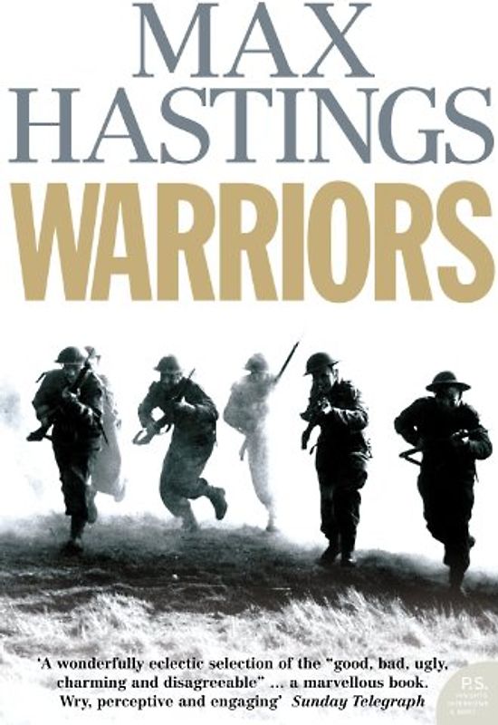 Warriors: Extraordinary Tales from the Battlefield - Hastings, Max