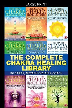 The Complete Chakra Healing Library