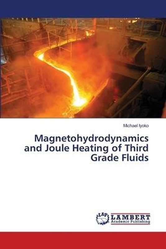 Magnetohydrodynamics and Joule Heating of Third Grade Fluids