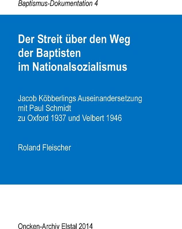Der Streit über den Weg der Baptisten im Nationalsozialismus