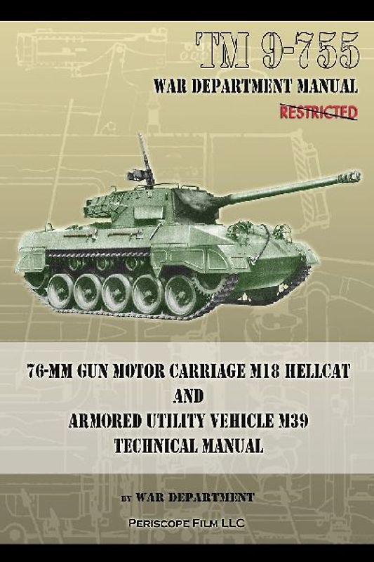 TM 9-755 76-mm Gun Motor Carriage M18 Hellcat and Armored Utility Vehicle M39