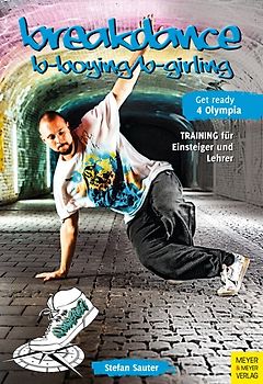 Breakdance - Breaking für bboys und bgirls