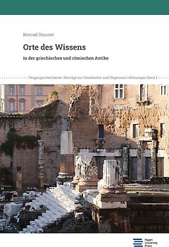 Orte des Wissens in der griechischen und römischen Antike
