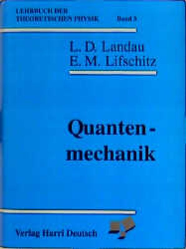 Lehrbuch der theoretischen Physik / Quantenmechanik