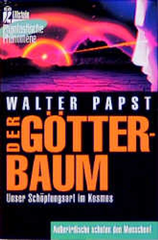 Der Götterbaum. Unser Schöpfungsort im Kosmos