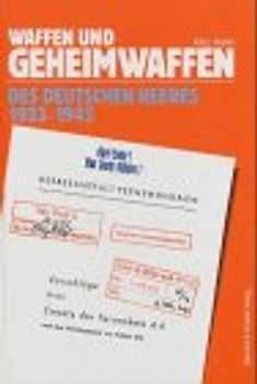 Waffen und Geheimwaffen des deutschen Heeres 1933-1945