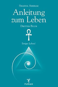 Anleitung zum Leben. Drittes Buch