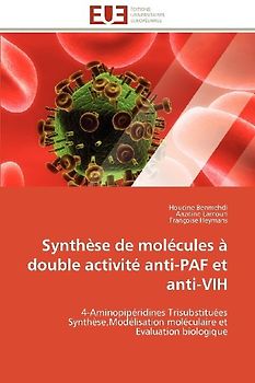 Synthèse de molécules à double activité anti-PAF et anti-VIH