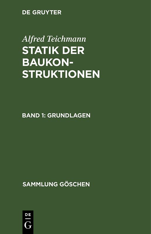 Alfred Teichmann: Statik der Baukonstruktionen / Grundlagen