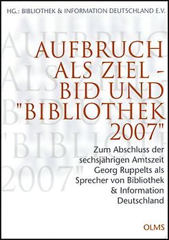 Aufbruch als Ziel - BID und "Bibliothek 2007"