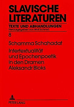 Intertextualität und Epochenpoetik in den Dramen Aleksandr Bloks