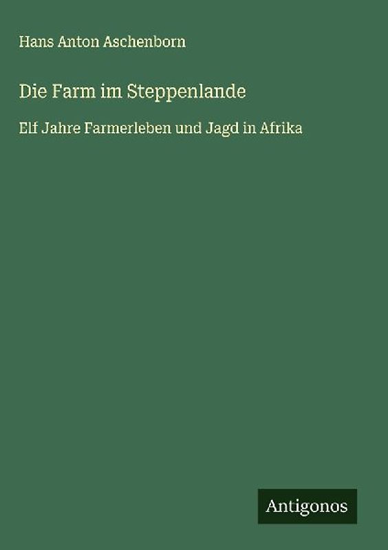 Die Farm im Steppenlande