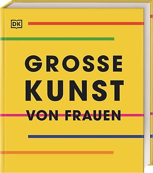 Große Kunst von Frauen
