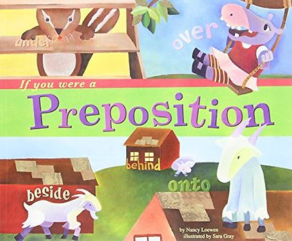 If You Were a Preposition (Word Fun) - Loewen, Nancy