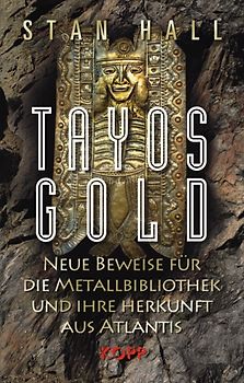 Tayos Gold. Neue Beweise für die Metallbibliothek und ihre Herkunft aus Atlantis