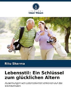 Lebensstil: Ein Schlüssel zum glücklichen Altern