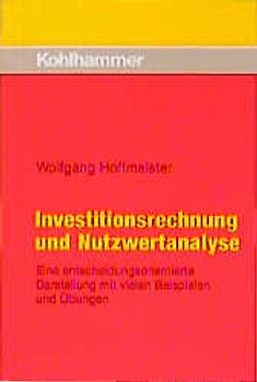 Investitionsrechnung und Nutzwertanalyse