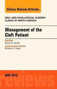Management of the Cleft Patient, an Issue of Oral and Maxillofacial Surgery Clinics of North America