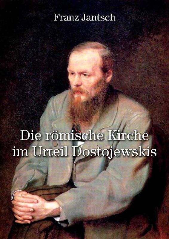 Die römische Kirche im Urteil Dostojewskis